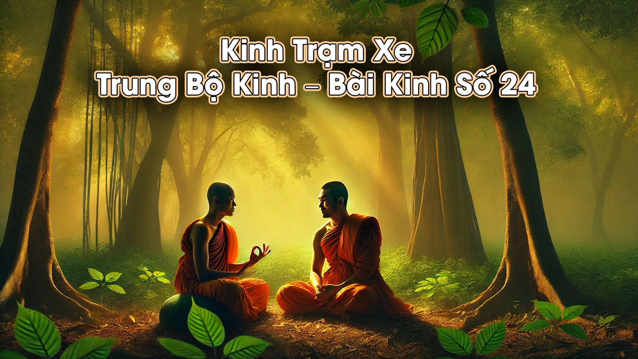 Kinh Trạm Xe – Trung Bộ Kinh – Bài Kinh Số 24